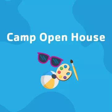 Only two more camp open houses until camp starts.