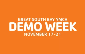 Great South Bay YMCA Demo Week Fall 2 November 17-21